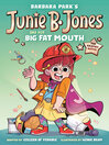 Junie B. Jones and Her Big Fat Mouth